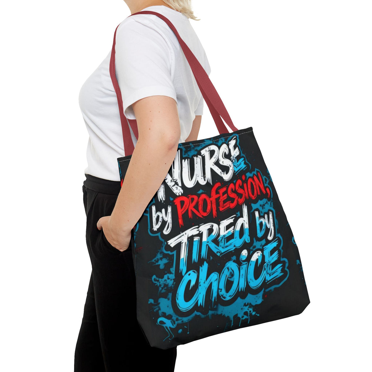 Nurse Tote Bag — "Nurse by Profession, Tired by Choice" Canvas Tote