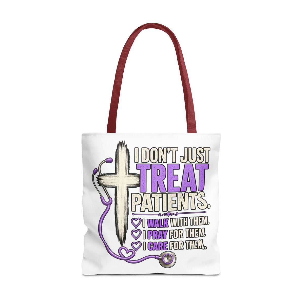 Nurse Faith Tote Bag - "I Don't Just Treat Patients" Stethoscope & Cross Inspirational Tote