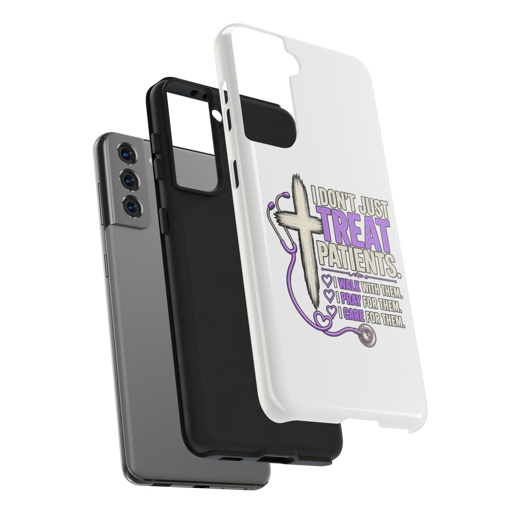 Tough Phone Case — “I Don’t Just Treat Patients” Nurse Faith Stethoscope Design