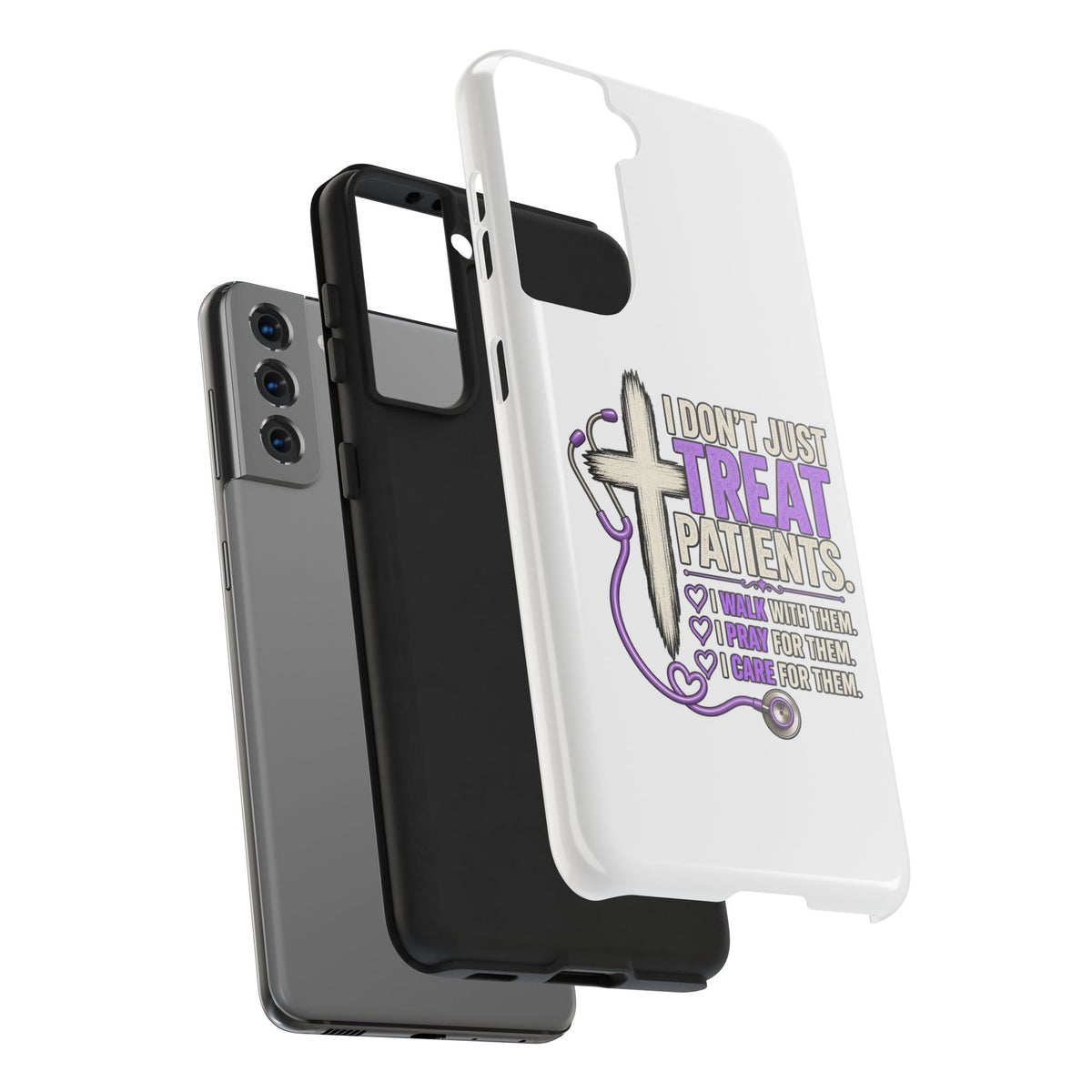 Tough Phone Case — “I Don’t Just Treat Patients” Nurse Faith Stethoscope Design