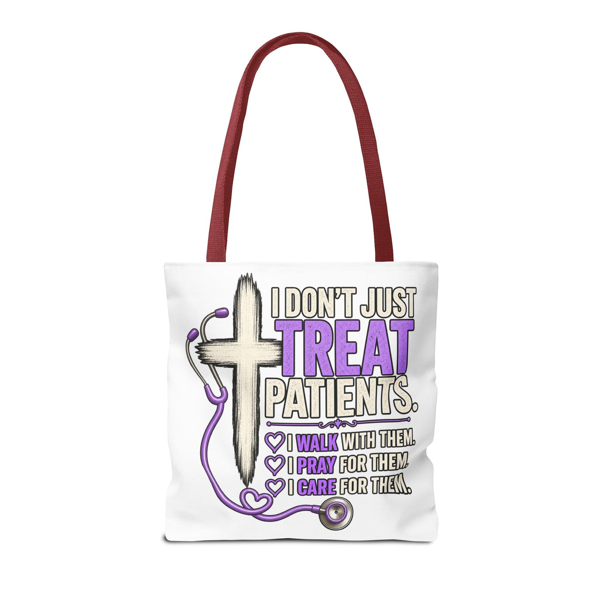 Nurse Faith Tote Bag - "I Don't Just Treat Patients" Stethoscope & Cross Inspirational Tote