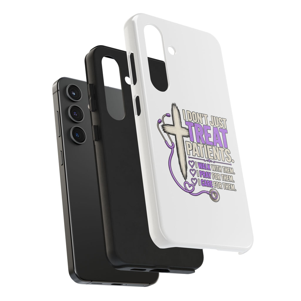 Tough Phone Case — “I Don’t Just Treat Patients” Nurse Faith Stethoscope Design