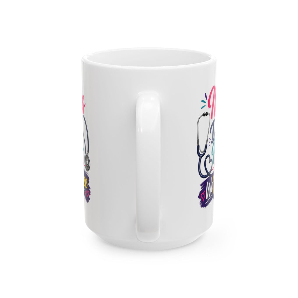 Nurse Doctor Proud Stethoscope Ceramic Mug (11oz & 15oz)