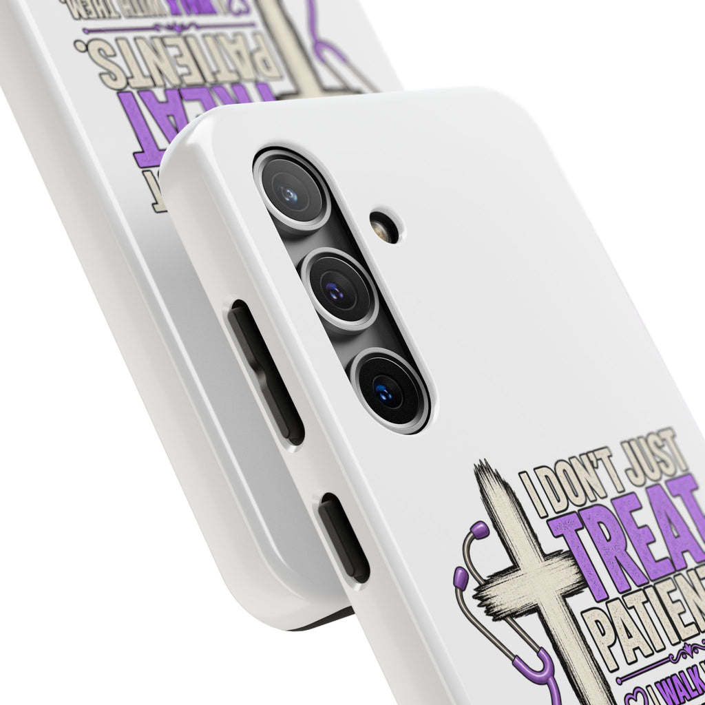 Tough Phone Case — “I Don’t Just Treat Patients” Nurse Faith Stethoscope Design