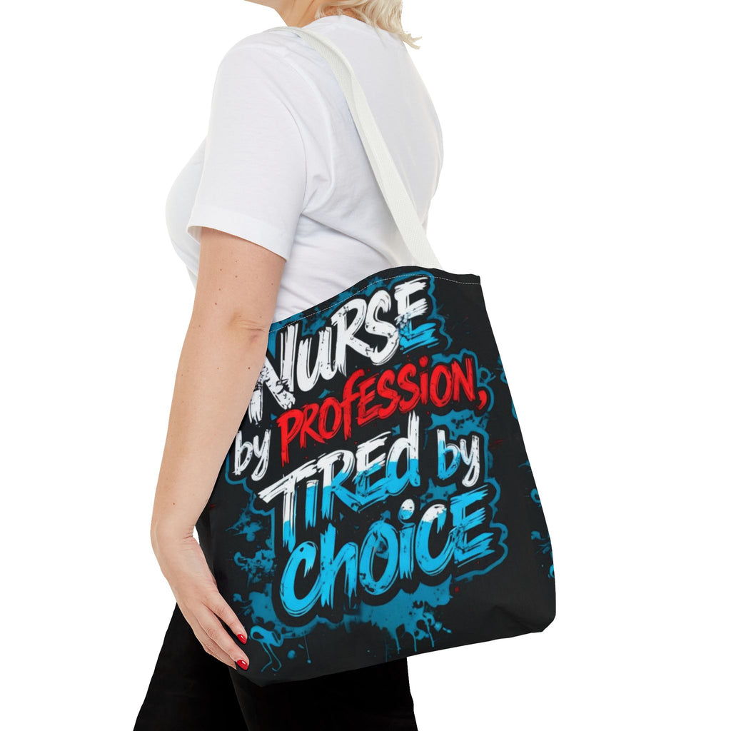 Nurse Tote Bag — "Nurse by Profession, Tired by Choice" Canvas Tote