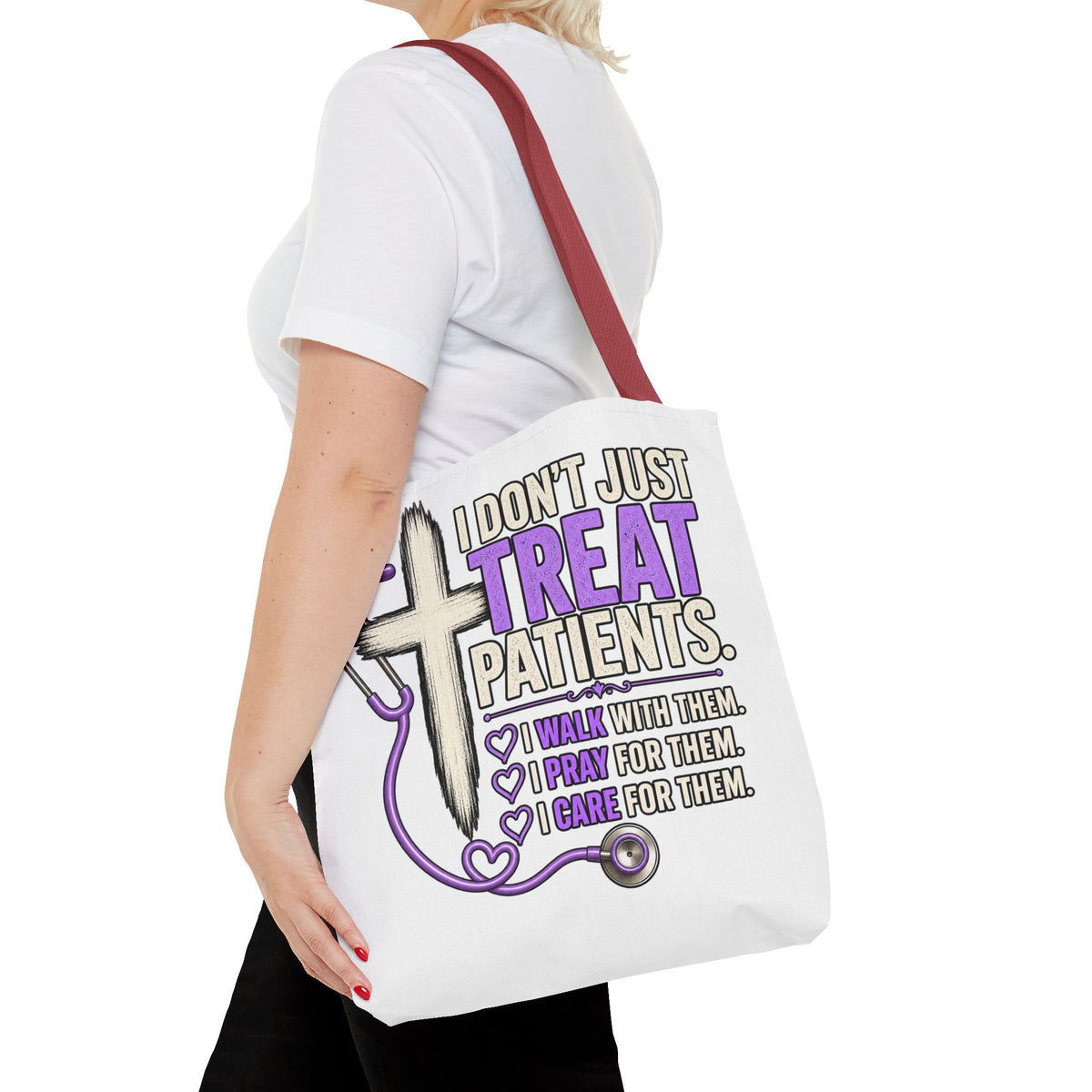 Nurse Faith Tote Bag - "I Don't Just Treat Patients" Stethoscope & Cross Inspirational Tote