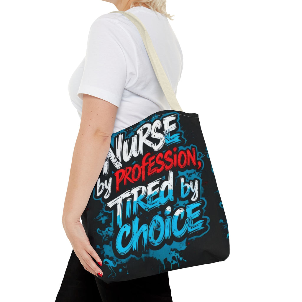 Nurse Tote Bag — "Nurse by Profession, Tired by Choice" Canvas Tote