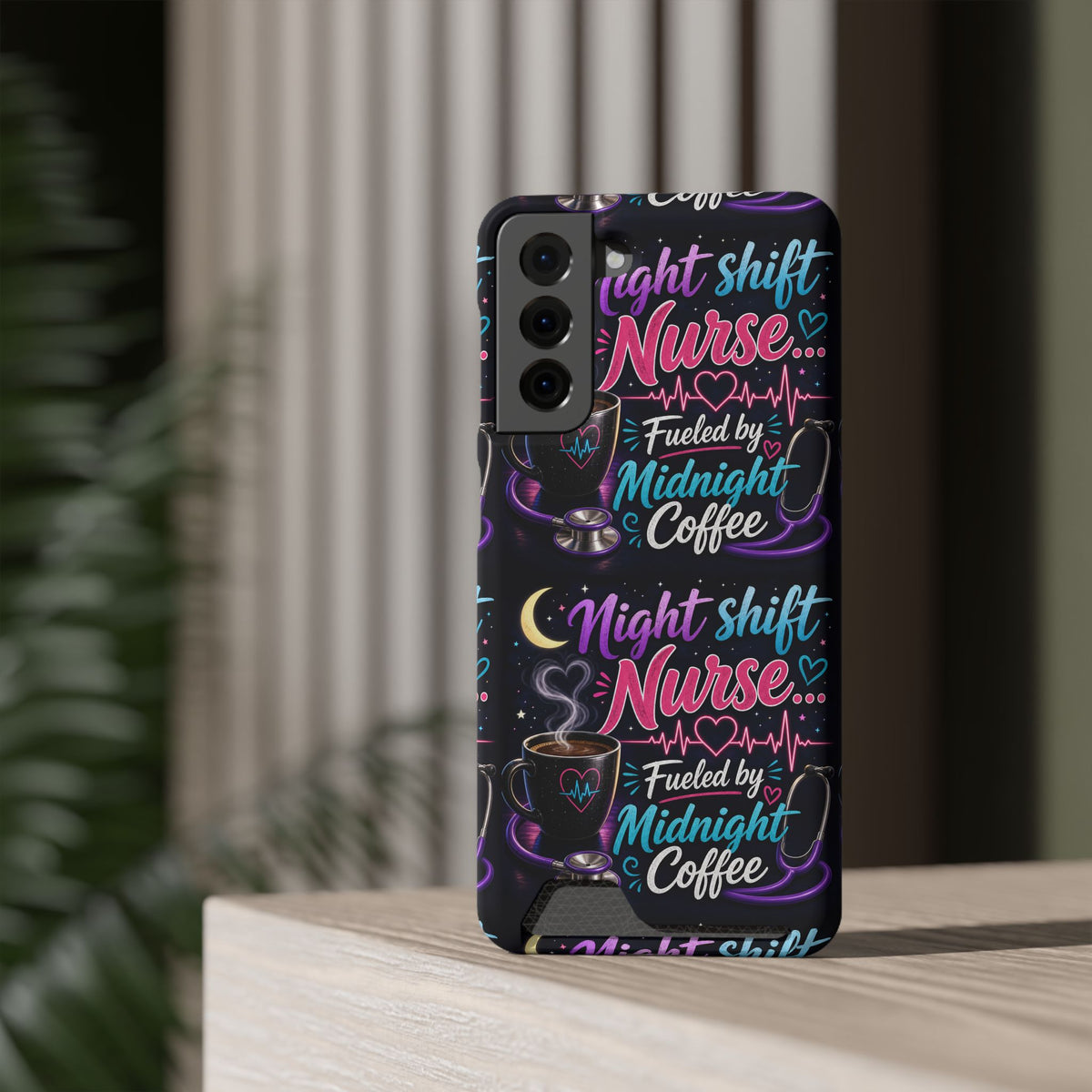 Night Shift Nurse Phone Case with Card Holder — "Fueled by Midnight Coffee"