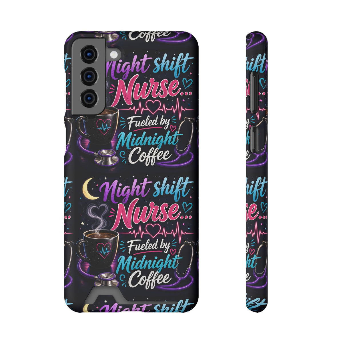 Night Shift Nurse Phone Case with Card Holder — "Fueled by Midnight Coffee"