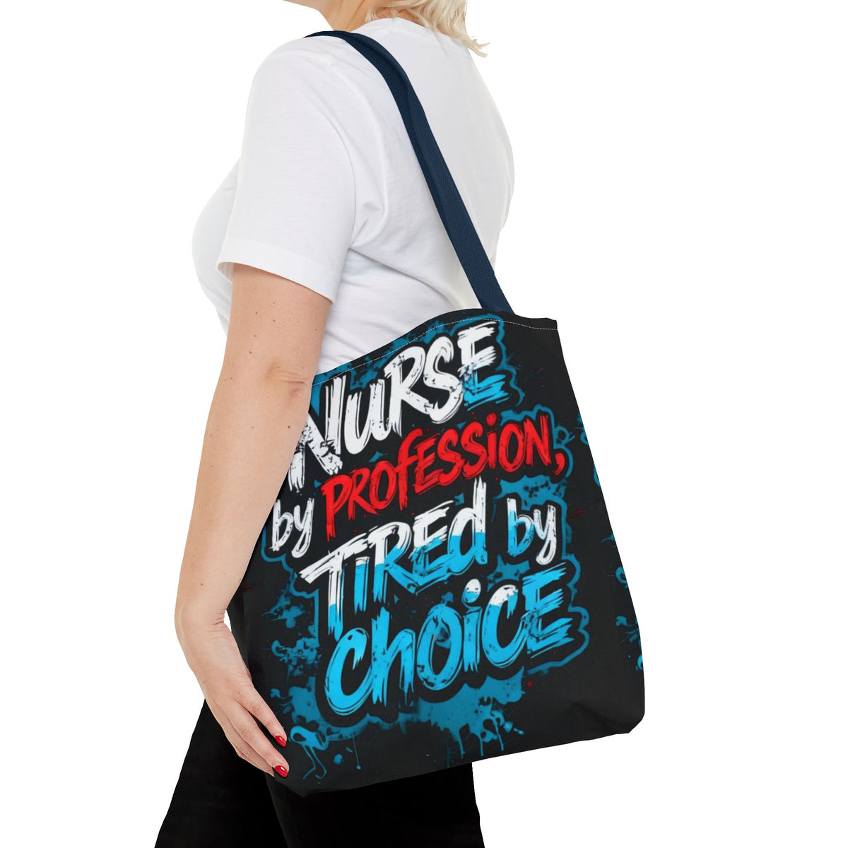 Nurse Tote Bag — "Nurse by Profession, Tired by Choice" Canvas Tote
