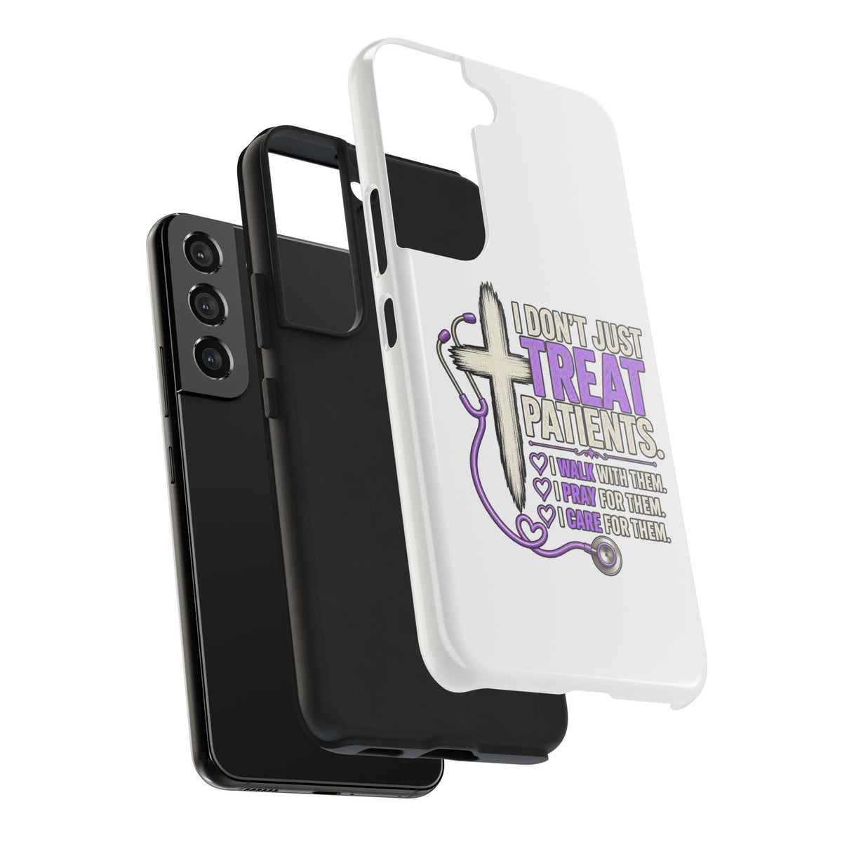 Tough Phone Case — “I Don’t Just Treat Patients” Nurse Faith Stethoscope Design