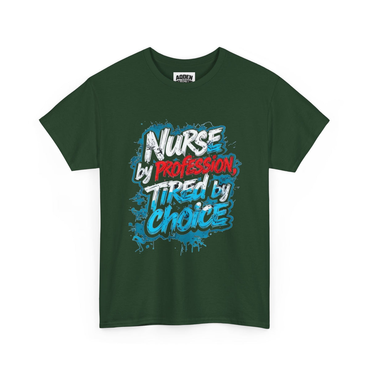 Nurse by Profession, Tired by Choice Tee