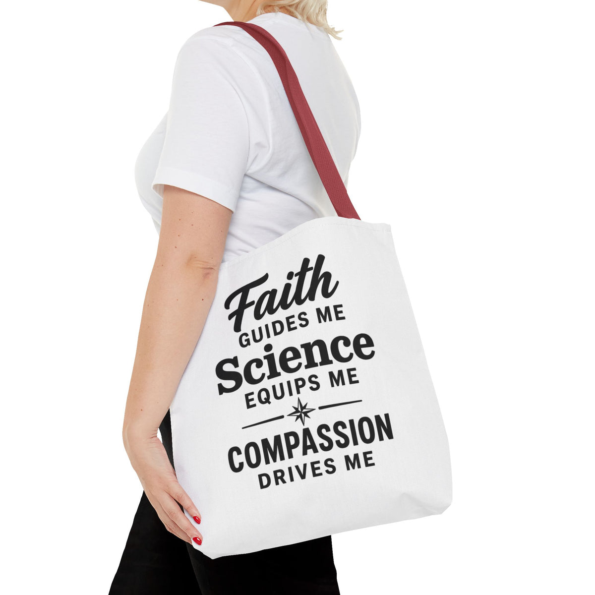 Faith Guides Me Science Equips Me Compassion Drives Me Tote Bag