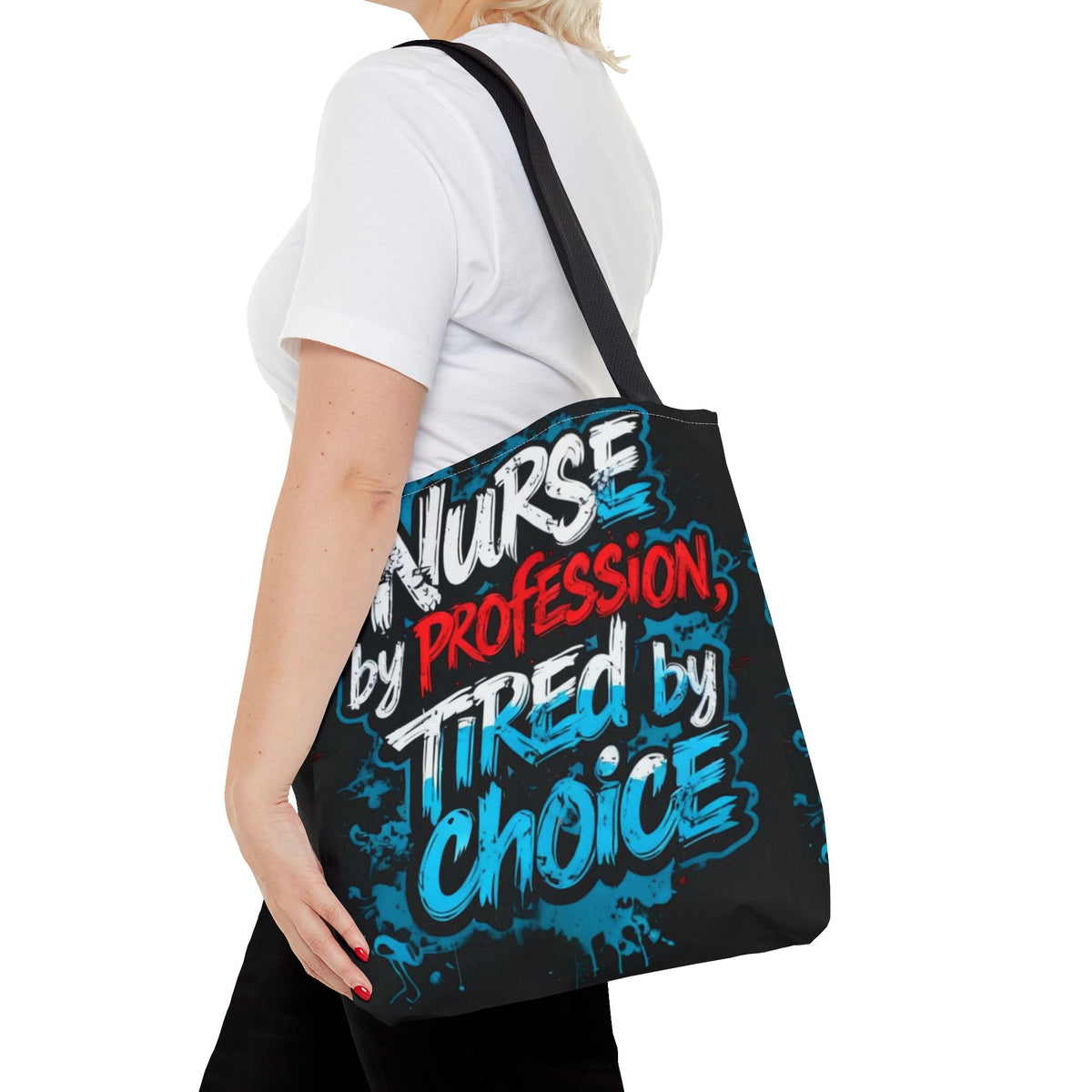 Nurse Tote Bag — "Nurse by Profession, Tired by Choice" Canvas Tote