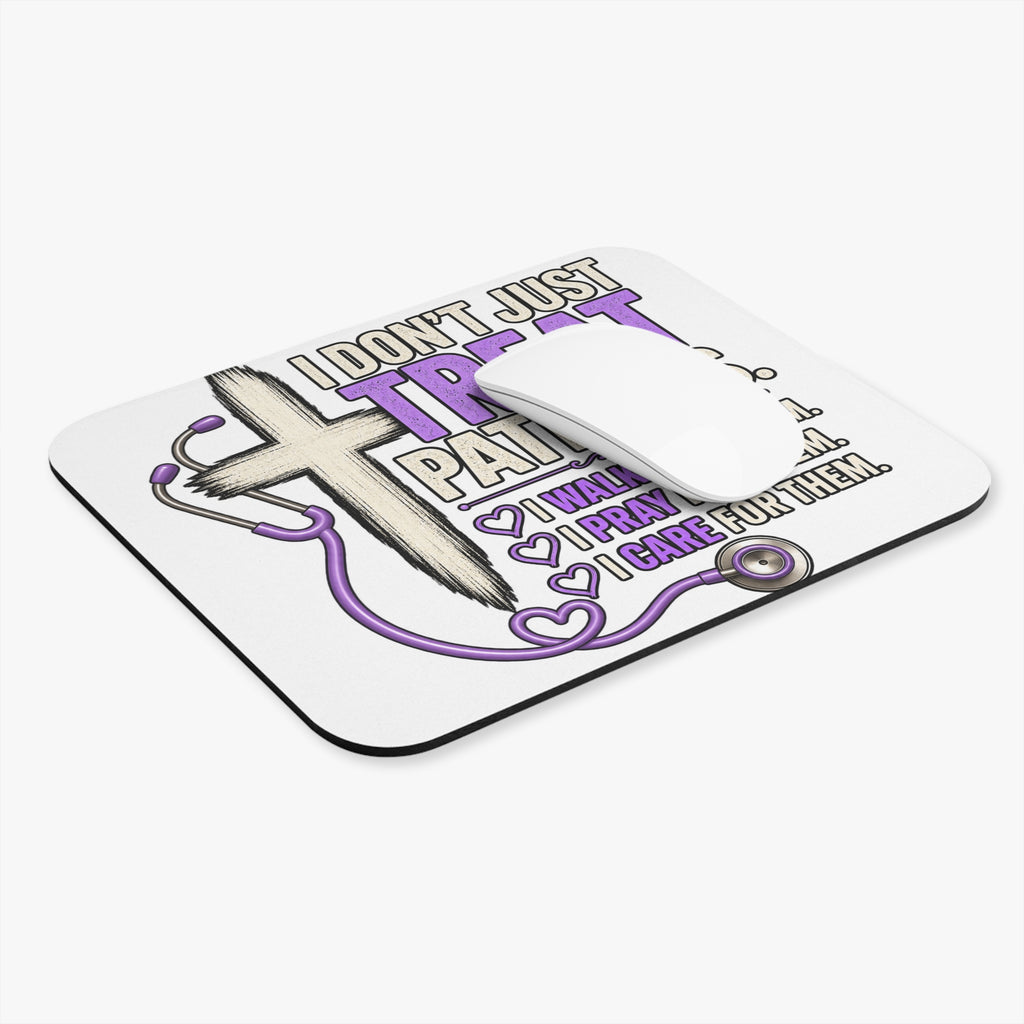 Christian Nurse Mouse Pad — "I Don't Just Treat Patients" Stethoscope & Cross Faith Gift