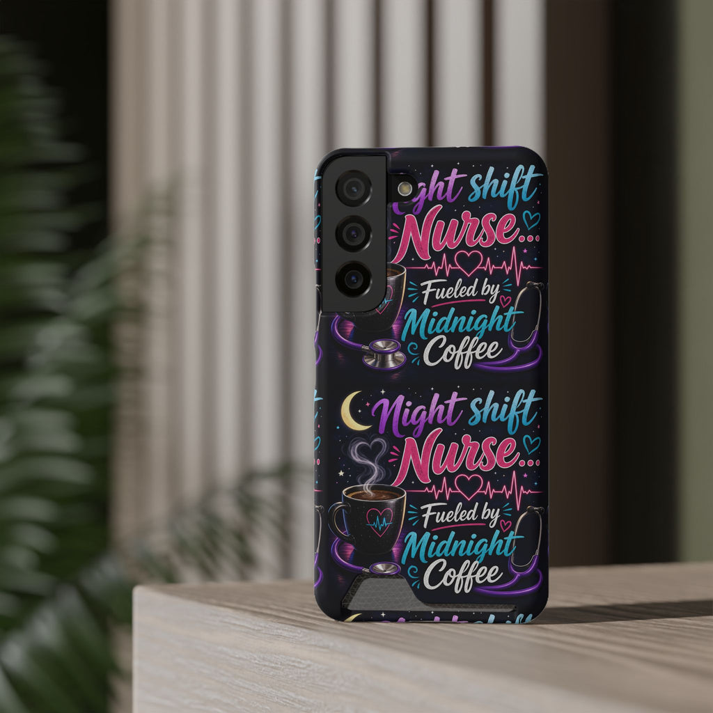 Night Shift Nurse Phone Case with Card Holder — "Fueled by Midnight Coffee"
