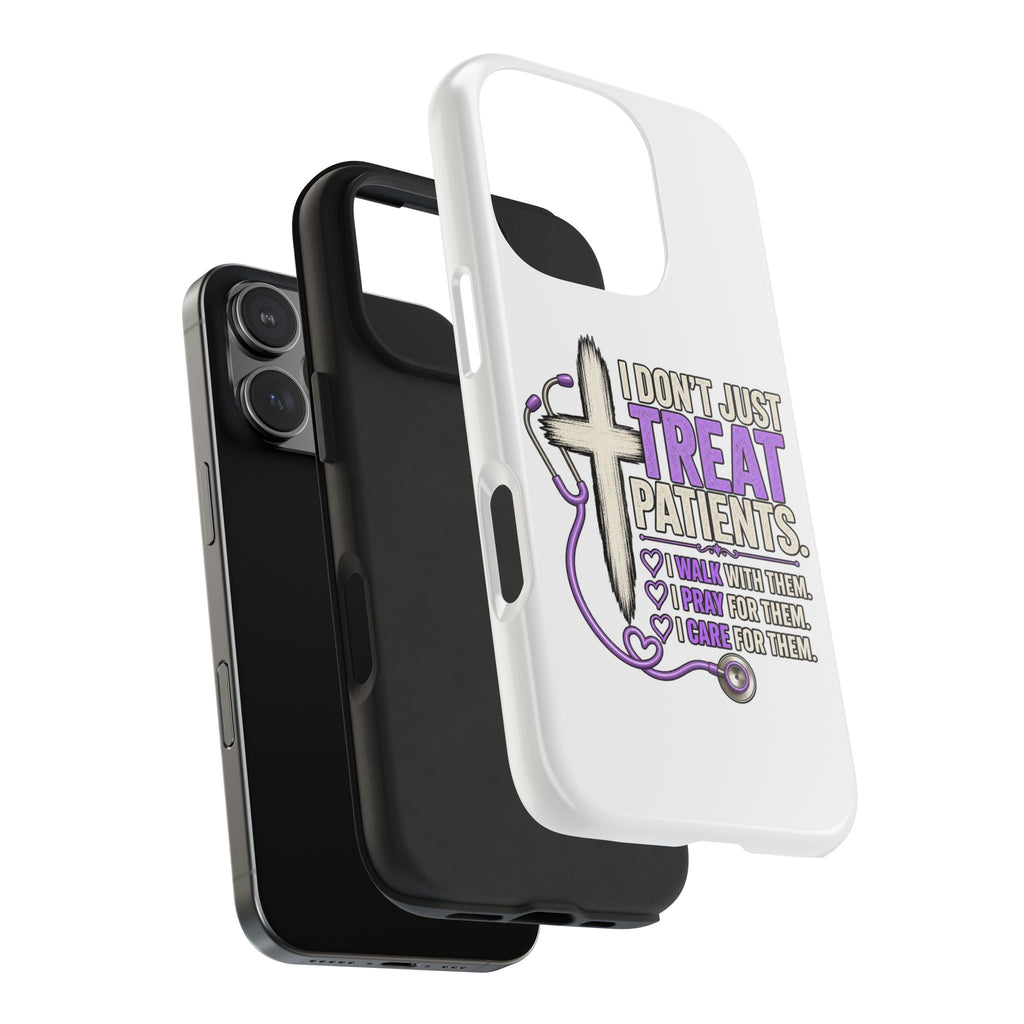 Tough Phone Case — “I Don’t Just Treat Patients” Nurse Faith Stethoscope Design
