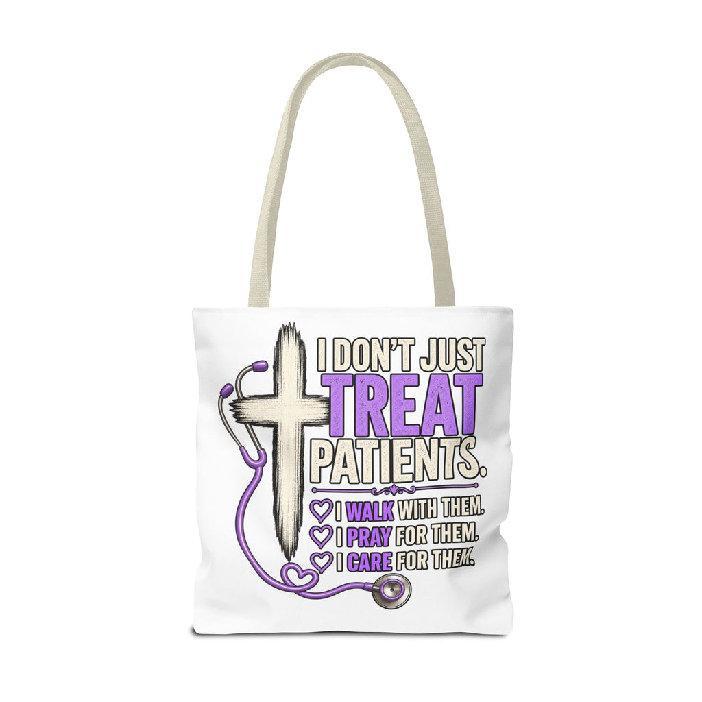 Nurse Faith Tote Bag - "I Don't Just Treat Patients" Stethoscope & Cross Inspirational Tote