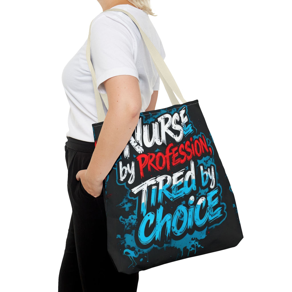 Nurse Tote Bag — "Nurse by Profession, Tired by Choice" Canvas Tote