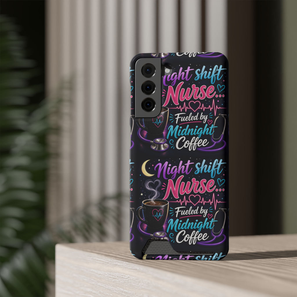 Night Shift Nurse Phone Case with Card Holder — "Fueled by Midnight Coffee"