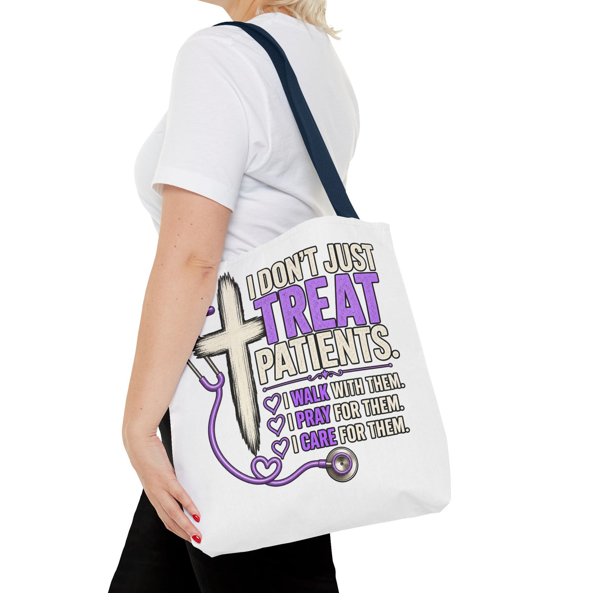 Nurse Faith Tote Bag - "I Don't Just Treat Patients" Stethoscope & Cross Inspirational Tote