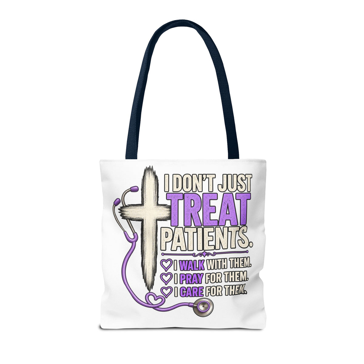 Nurse Faith Tote Bag - "I Don't Just Treat Patients" Stethoscope & Cross Inspirational Tote