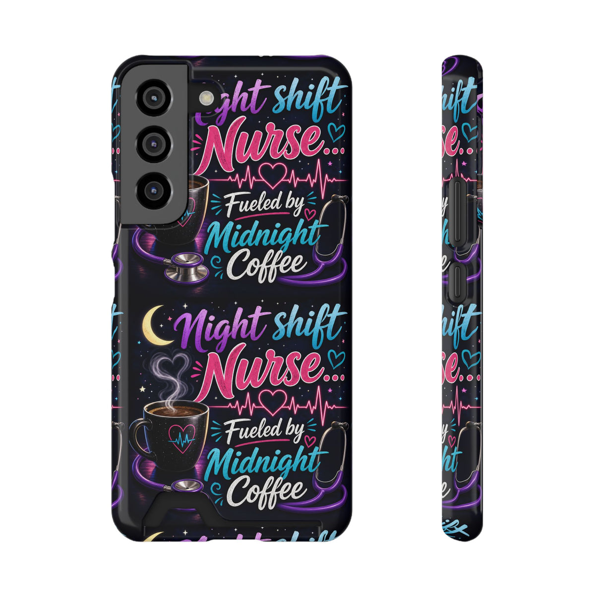 Night Shift Nurse Phone Case with Card Holder — "Fueled by Midnight Coffee"