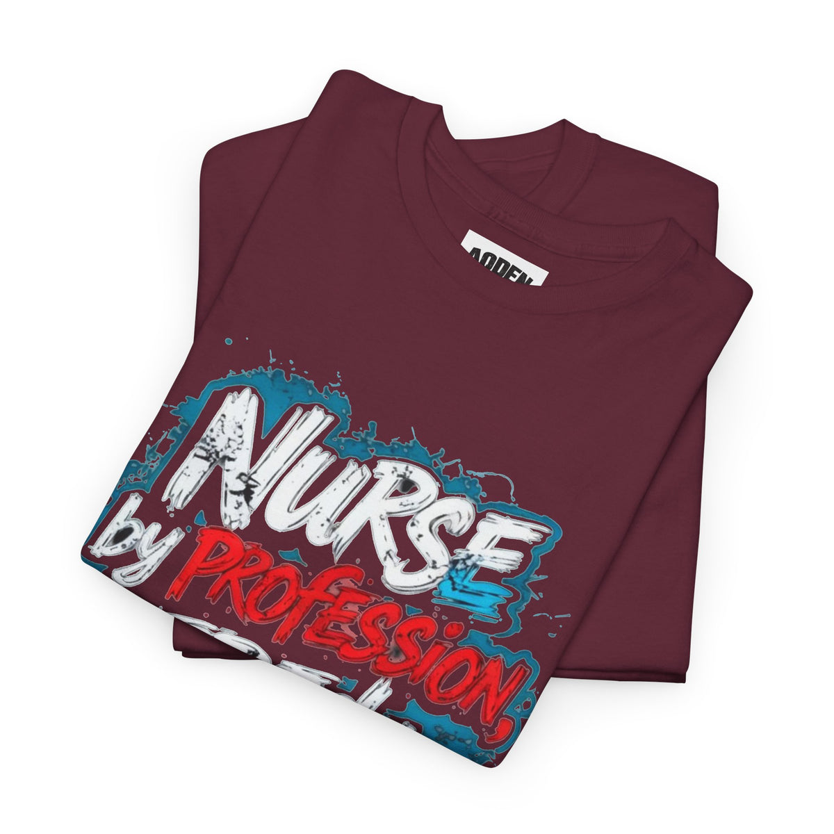 Nurse by Profession, Tired by Choice Tee