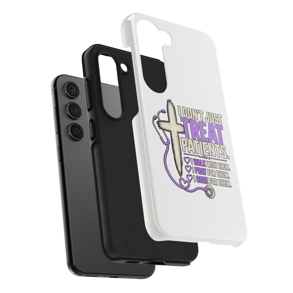 Tough Phone Case — “I Don’t Just Treat Patients” Nurse Faith Stethoscope Design