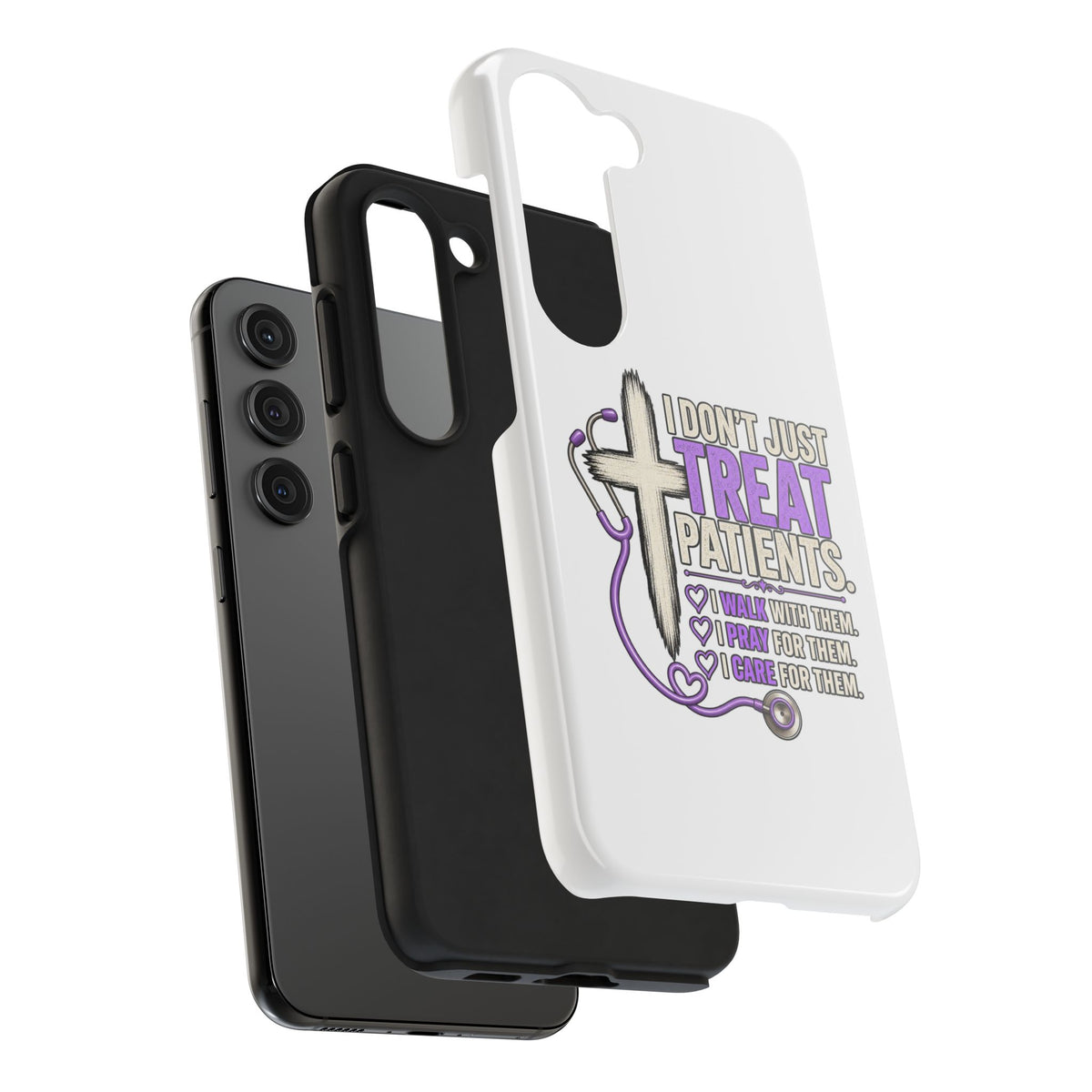 Tough Phone Case — “I Don’t Just Treat Patients” Nurse Faith Stethoscope Design