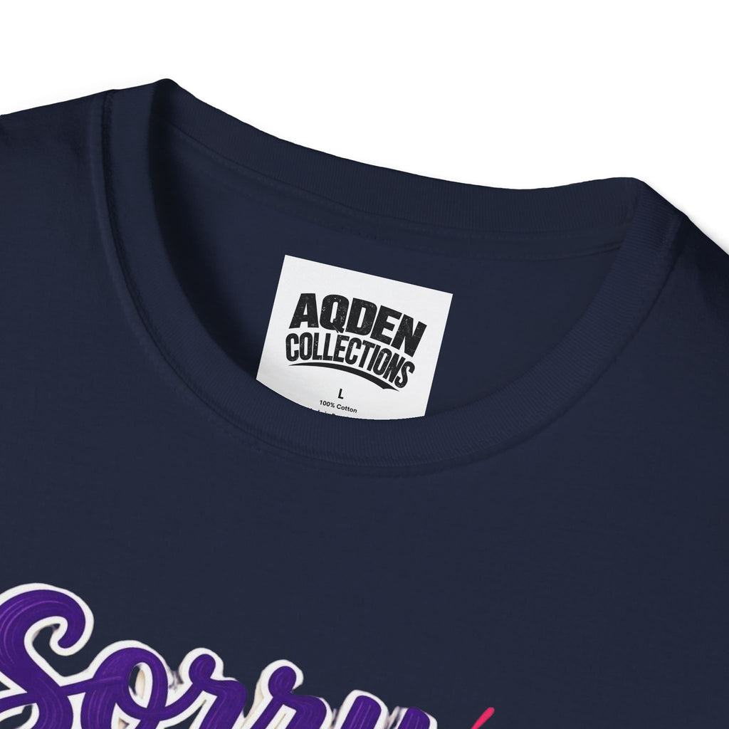 Nurse T-Shirt - "Sorry I Can't Call Off... My Patients Already Did" Cute Stethoscope Design