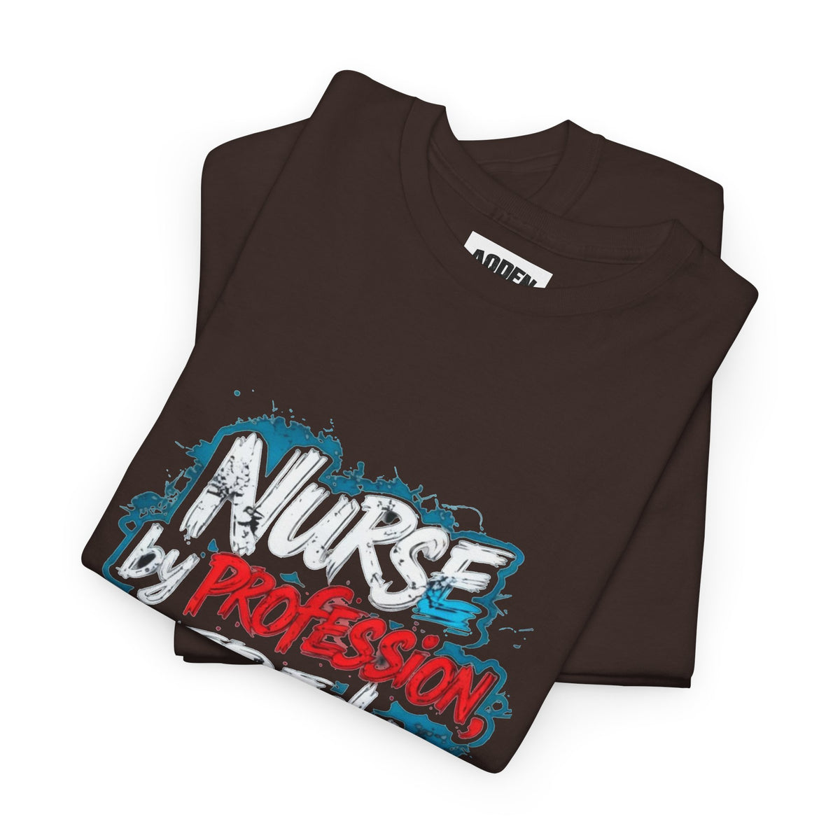 Nurse by Profession, Tired by Choice Tee