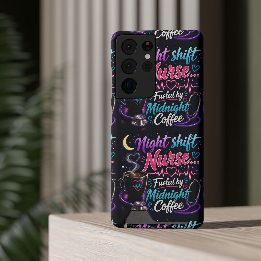 Night Shift Nurse Phone Case with Card Holder — "Fueled by Midnight Coffee"