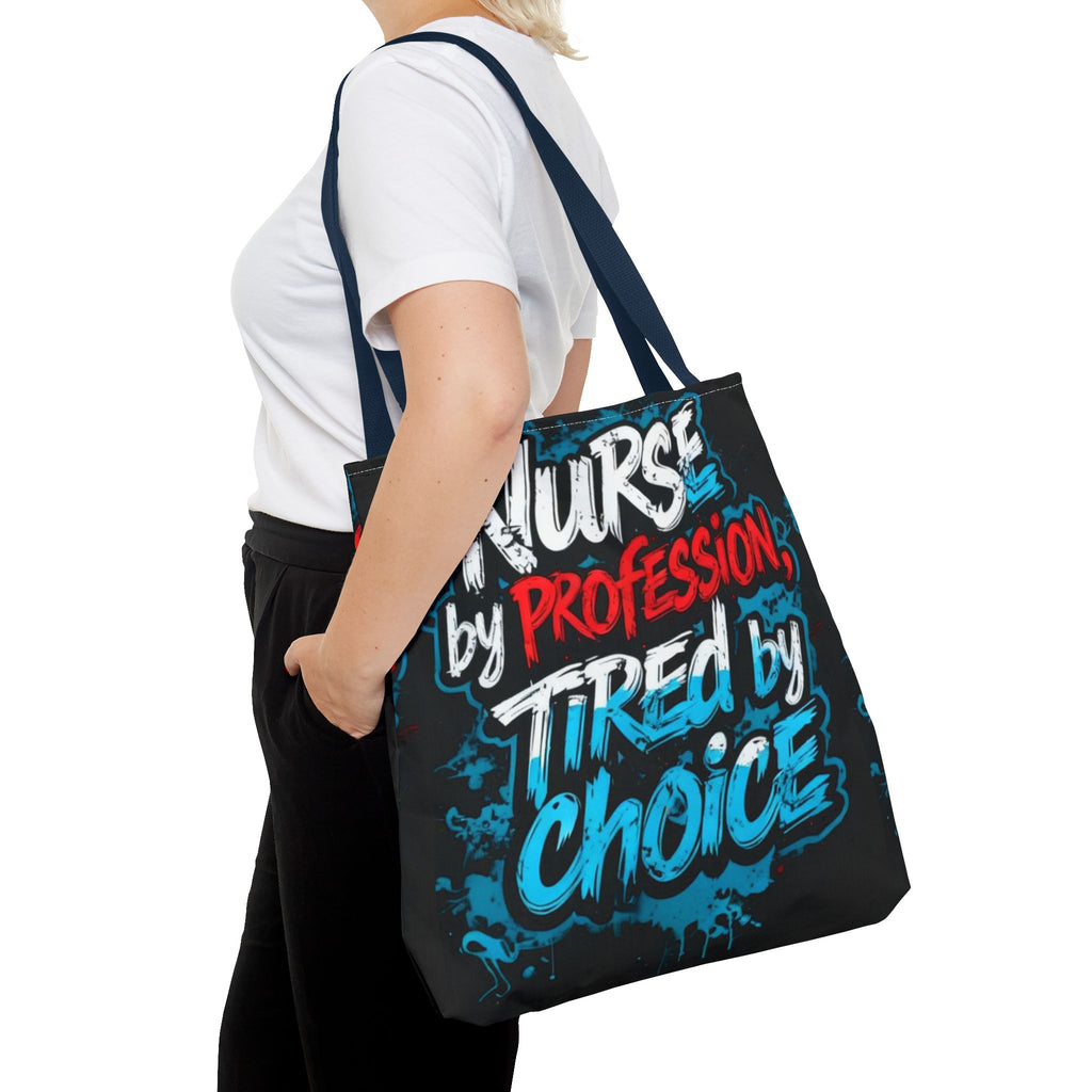 Nurse Tote Bag — "Nurse by Profession, Tired by Choice" Canvas Tote