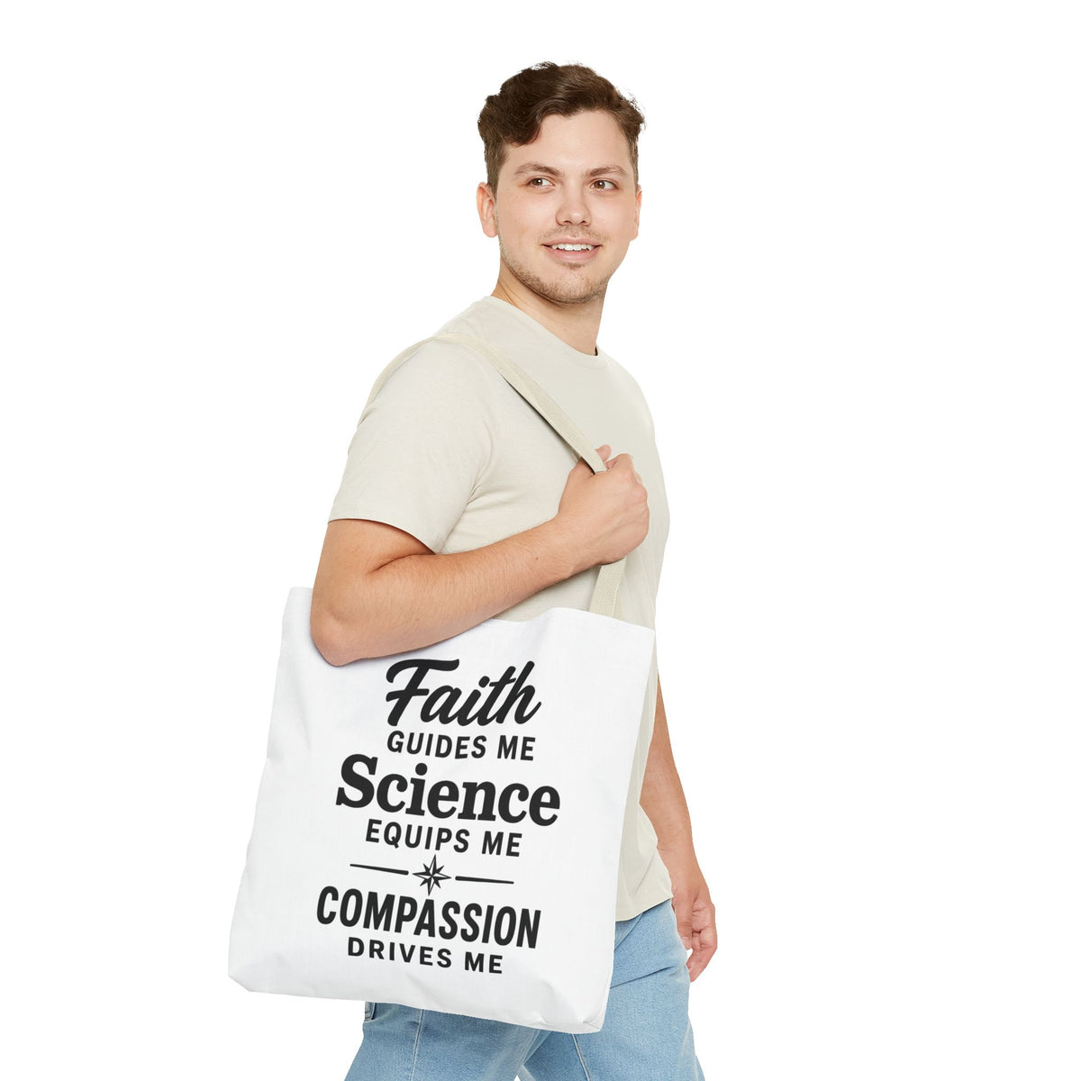 Faith Guides Me Science Equips Me Compassion Drives Me Tote Bag